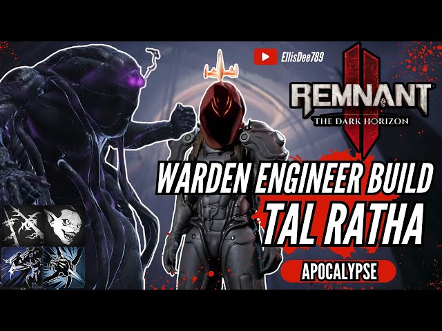 Tal Ratha Metaphysical APOCALYPSE WARDEN ENGINEER MINIONS BUILD - Remnant 2