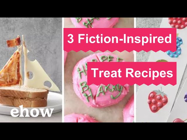 A Trio of Treats Inspired by Famous Works of Fiction