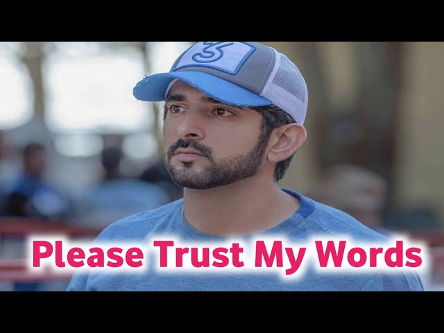 New Fazza | Please Trust My Words | Sheik Hamdan Poetry | Crown Prince of Dubai