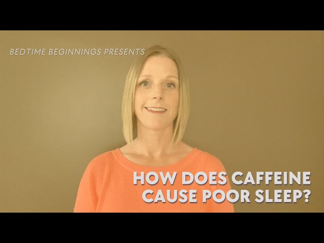 How does caffeine affect sleep?