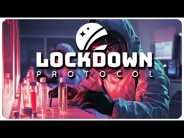 LOCKDOWN PROTOCOL // FIRST PLAY // STREAM