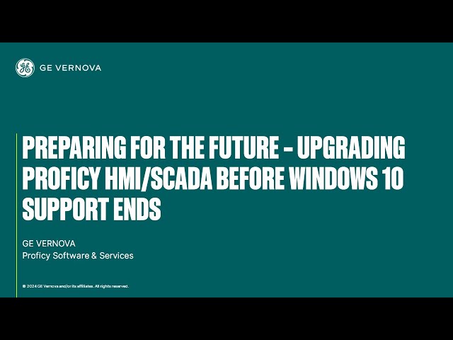 Preparing for the Future – Upgrading Proficy HMI/SCADA Before Windows 10 Support Ends | GE Vernova