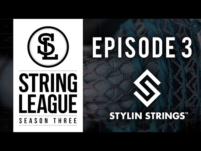 Stylin Strings Center Channel Lacrosse Pocket Challenge Ep. 3 - String League Season 3