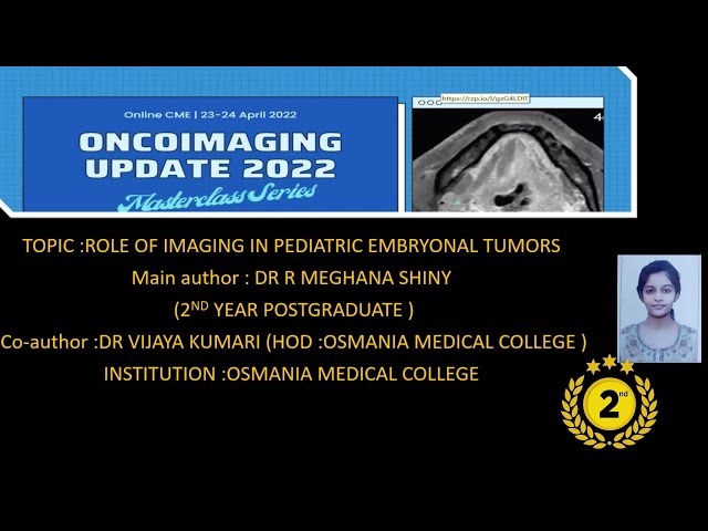 ONCOIMAGING MASTERCLASS 2022 - Papers ||  MEGHANA SHINY || Paediatric Embryonal Tumors ||