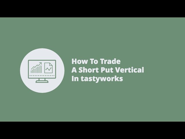 How To Trade A Short Put Vertical In tastytrade