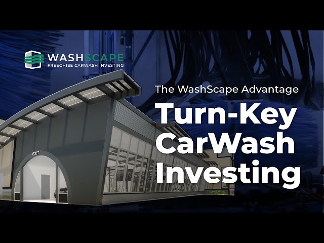 The WashScape Advantage - Turn-Key CarWash Investing