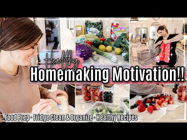 Kickstart Your Healthiest Year in 2025! Ultimate Homemaking Motivation + Fridge Clean & Organize