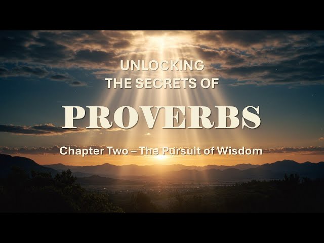 Proverbs Chapter Two #biblestudy #proverbs #ancientwisdom