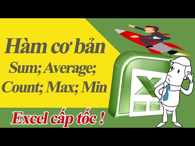 hàm sum, average,count,max,min trong excel-excel cap toc