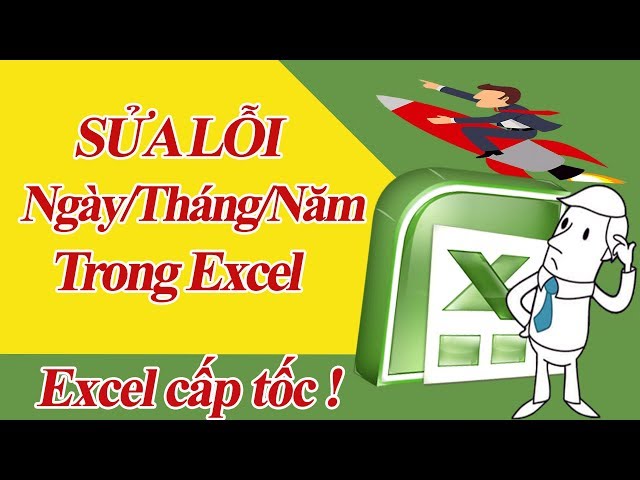 Cách định dạng ngày tháng năm trong excel đúng cách- excel cấp tốc