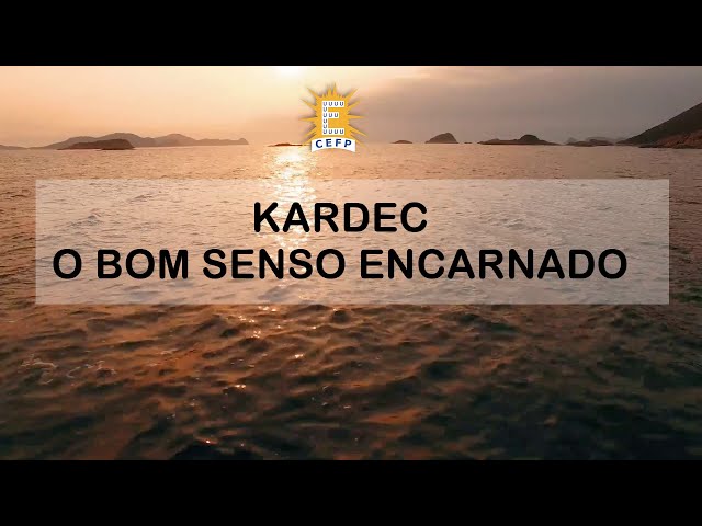 Kardec, o Bom Senso Encarnado - Mayse Braga