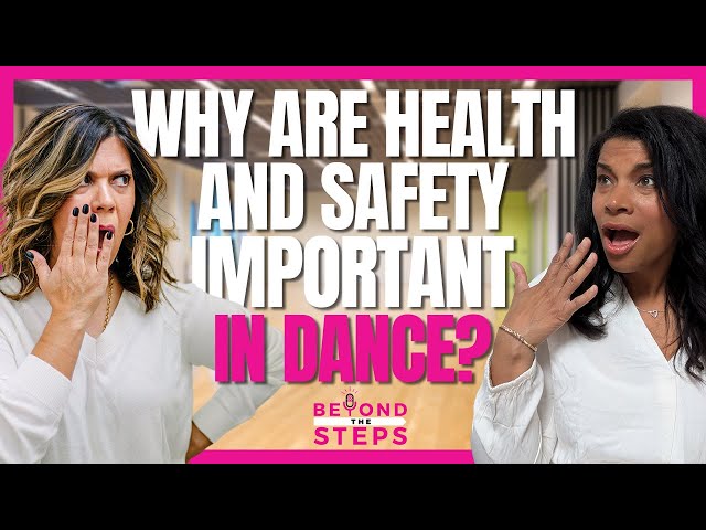 Why Are Health and Safety Important In Dance?