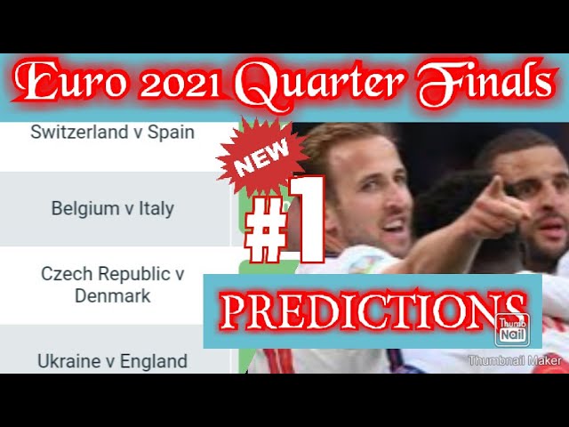 My Euro 2020 Quarter Final Prediction|Czech Republic vs Denmark,Ukraine vs England,Prediction