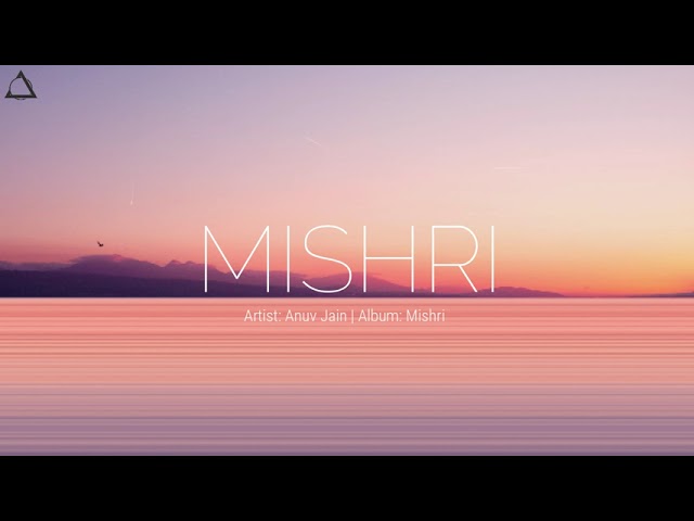 Mishri | Anuv Jain | Slowed & Reverbed | Lofi