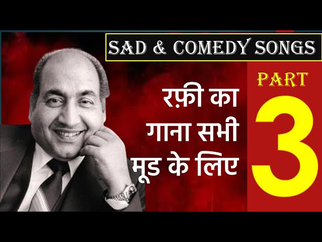 Md Rafi's Song for All Moods (PART 3 : Sad & Comedy Song)