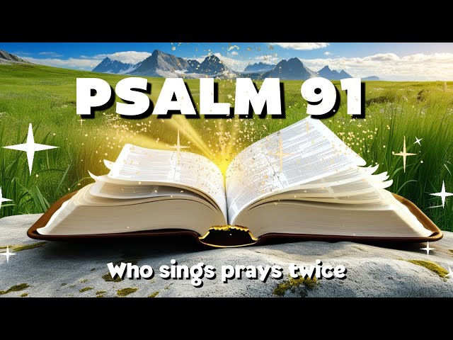 Psalm 91 Prayer Song For Protection