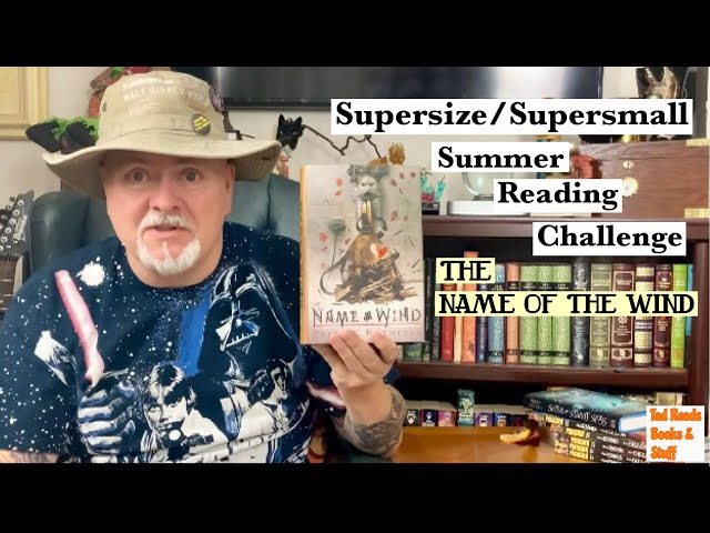 Supersize/Supersmall Summer Reading Challenge - The Name Of The Wind - by Patrick Rothfuss