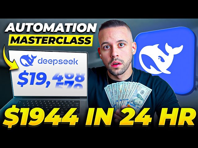 DeepSeek: Ultimate $1944/Day DeepSeek AI Automation MASTERCLASS (Make Money Online 2025)