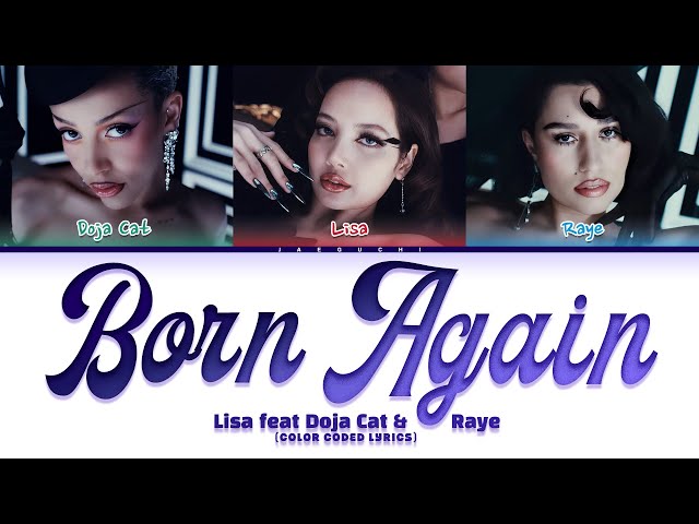 Lisa (리사) ft Doja Cat & Raye 'BORN AGAIN' (Color Coded Lyrics)