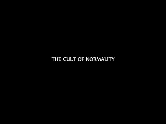 The Cult of Normality - how dangerous is it?