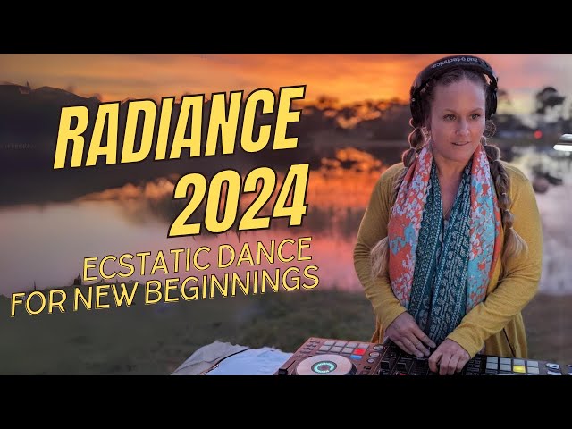 DJ C-Lioness - RADIANCE 2024 ECSTATIC DANCE DJ MIX for New Beginnings - New Year Conscious Dance Set