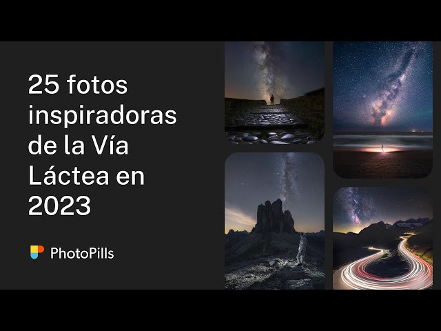 25 Fotografías Increíbles de la Vía Láctea para Inspirarte en 2023