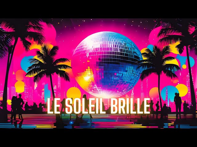 [Disco] Le Soleil Brille #disco80s #aimusic