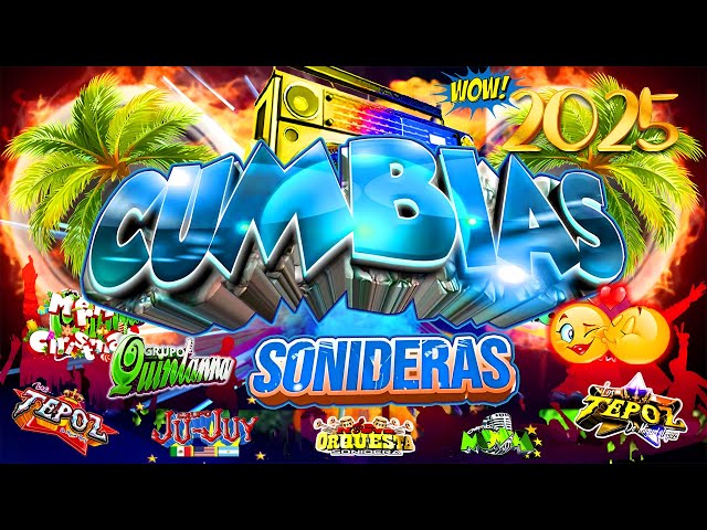 ⚡LO MÁS NUEVO DE CUMBIAS SONIDERAS 2025 MIX🎉CUMBIAS NUEVAS PARA BAILAR💃🕺LAS CUMBIAS DE TU VIDA