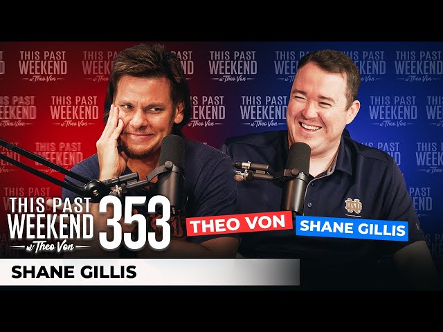 Shane Gillis | This Past Weekend w/ Theo Von #353