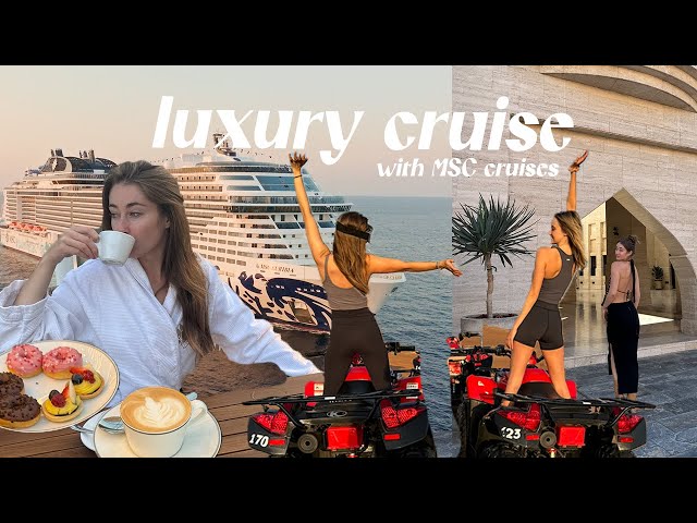 Cruising in LUXURY w/ MSC: exploring Abu Dhabi, Dubai, Qatar