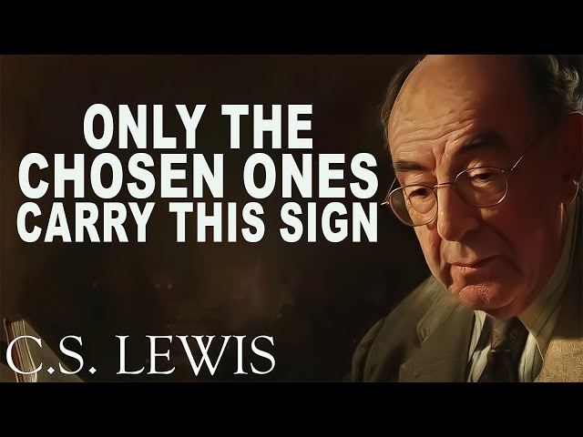 Jesus Warned US! Only The Chosen Ones Carry This Sign | C.S. Lewis