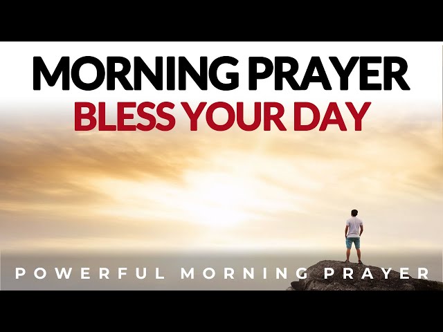 Pray And Bless Your Day, See Everything Flow Smoothly | Morning Prayer, Devotional