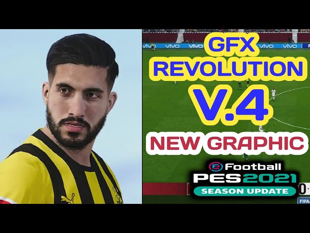 PES 2021 GFX Revolution v4  New Graphic