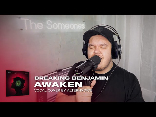 Breaking Benjamin - Awaken (Vocal Cover by AlternVoice)