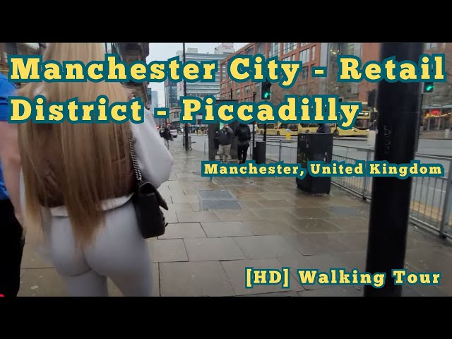 [HD] Manchester City - Retail DIstrict - Piccadilly Walking Tour