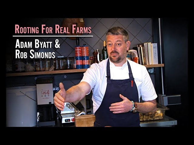 Rooting for Real Farms: Adam Byatt & Rob Simonds