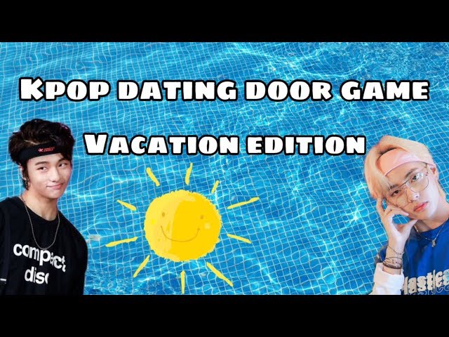 Kpop Dating Door Game - VACATION EDITION