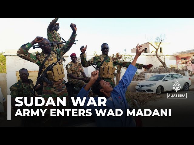 Sudan army says its forces enter Wad Madani in push to retake city from RSF