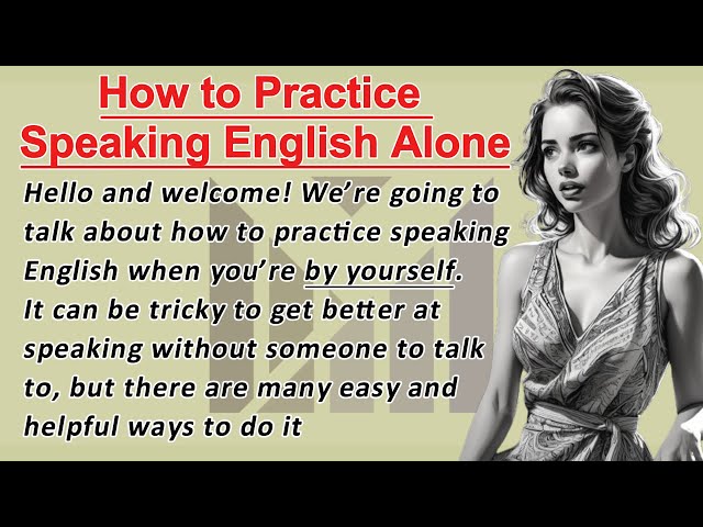 How to Practice Speaking English Alone | Improve Your English | English Listening Practice