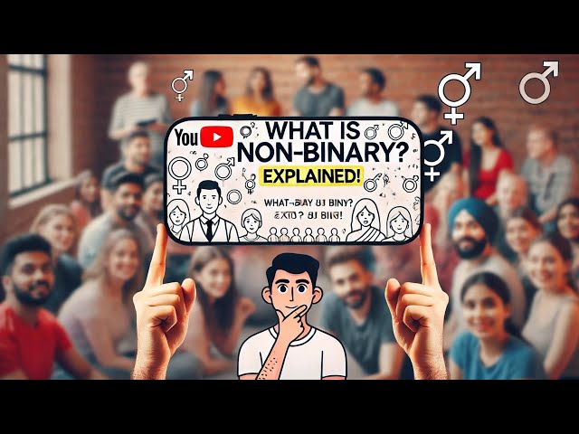 "Non-Binary Kya Hai? | What is Non-Binary? Explained in Hindi | Gender Identity & Equality