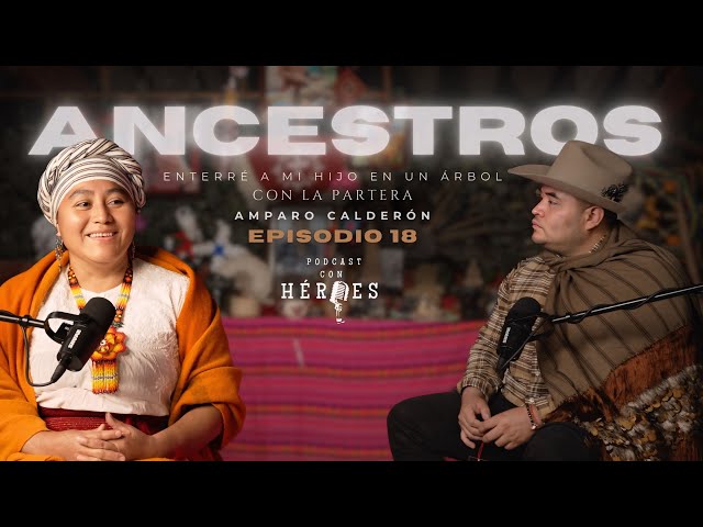 Invoca a tus Ancestros, Cuida la Energía de tu Bebé y Fertilidad// PodcastConHéroes //EP18