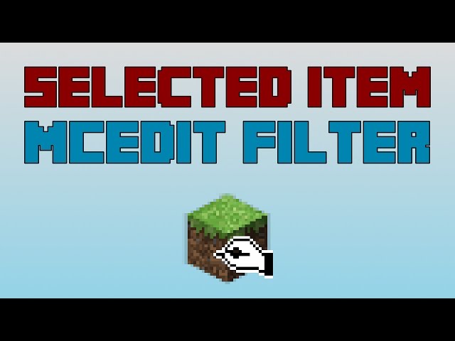 Selected Item MCEdit Filter