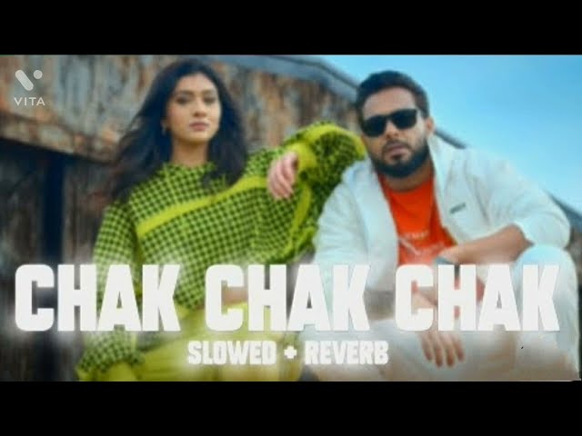 Chal Chak Chak (slowed and reverb) : Khan Bhaini Ft. Shipra Goyal | Rajdip Shoker | SycoStyle