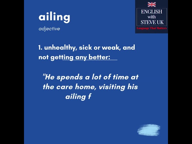 Advanced Vocabulary: Ailing (adjective). Meanings and examples