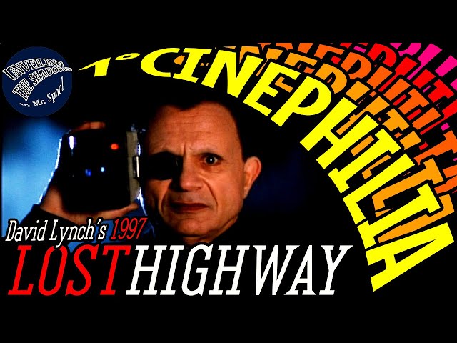 1° CINEPHILIA: LOST HIGHWAY. 1997