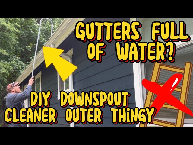 DIY Gutter Downspout Cleaner! No More Ladders & No More Water! This Build is Under $20 & So Easy!