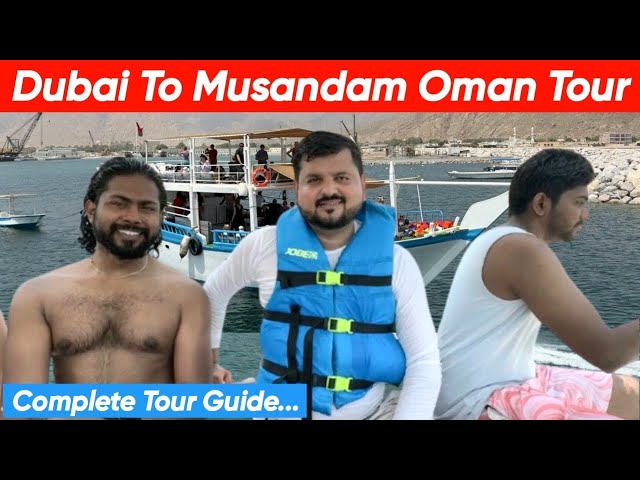 Dubai to Musandam Trip | Full information about Dibba Musandam-Oman Trip 🇴🇲 #musandam