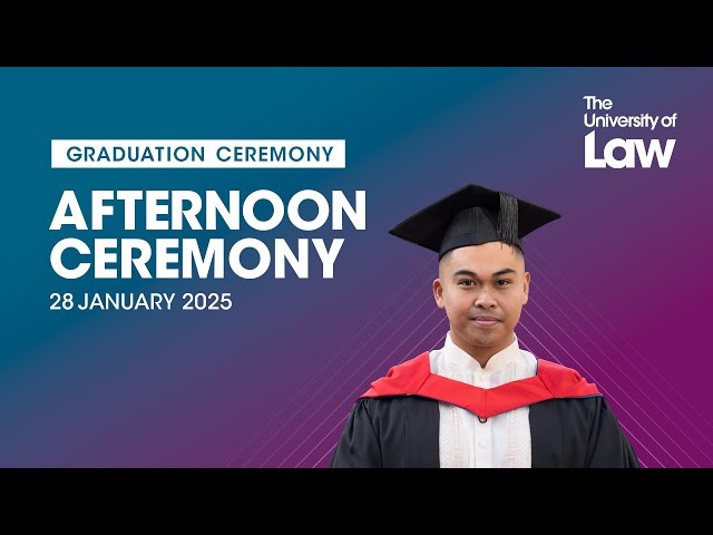 The University of Law Graduation - 28 January Afternoon Ceremony