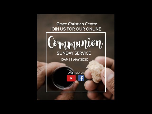 Grace Christian Centre - LIVE Service 3rd May 2020