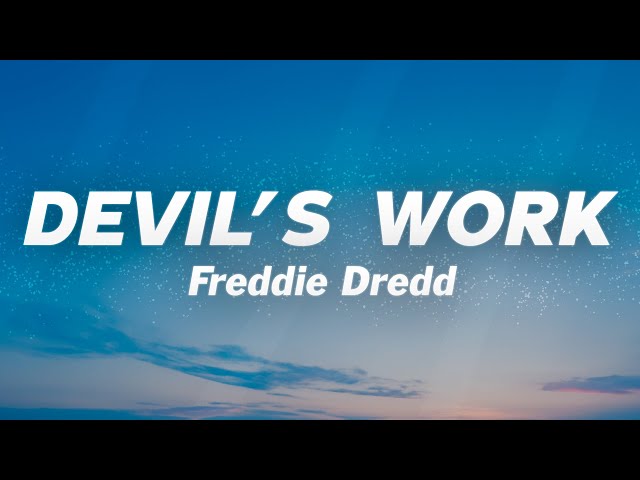 Freddie Dredd - Devil's Work (Lyrics)